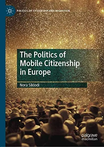 Cover of The Politics of Mobile Citizenship in Europe