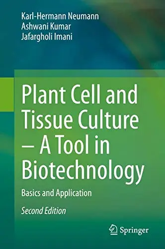 Cover of Plant Cell and Tissue Culture – A Tool in Biotechnology