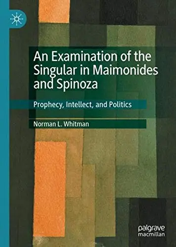 Cover of An Examination of the Singular in Maimonides and Spinoza