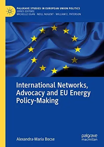 Cover of International Networks, Advocacy and EU Energy Policy-Making
