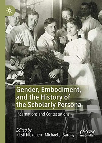 Cover of Gender, Embodiment, and the History of the Scholarly Persona