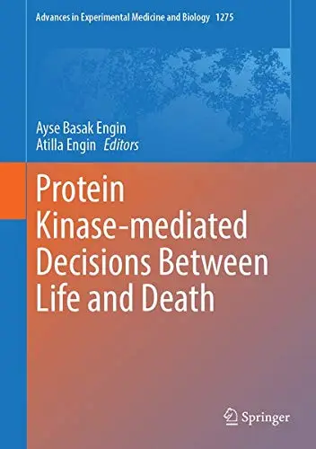 Cover of Protein Kinase-mediated Decisions Between Life and Death