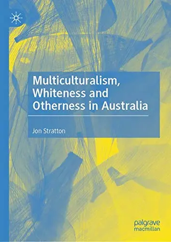 Cover of Multiculturalism, Whiteness and Otherness in Australia