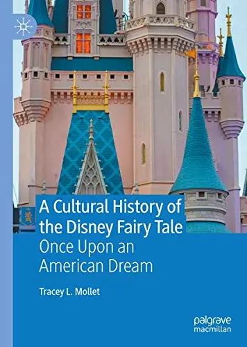 Cover of A Cultural History of the Disney Fairy Tale