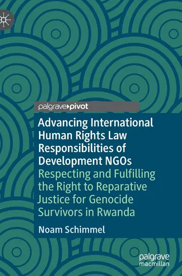 Cover of Advancing International Human Rights Law Responsibilities of Development NGOs