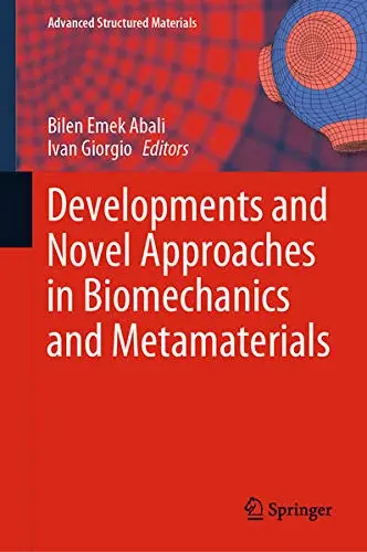 Cover of Developments and Novel Approaches in Biomechanics and Metamaterials