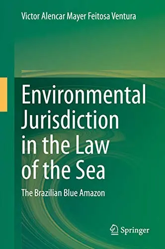Cover of Environmental Jurisdiction in the Law of the Sea