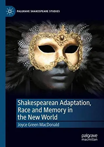 Cover of Shakespearean Adaptation, Race and Memory in the New World