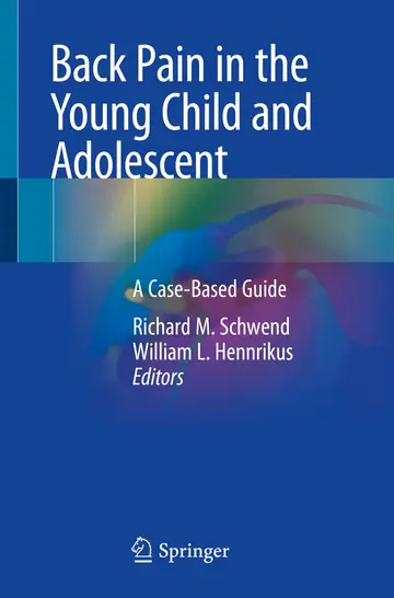 Cover of Back Pain in the Young Child and Adolescent A Casebased Guide