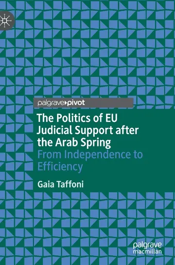 Cover of The Politics of EU Judicial Support after the Arab Spring