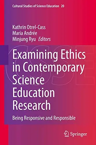 Cover of Examining Ethics in Contemporary Science Education Research