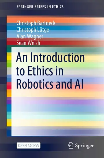 Cover of An Introduction to Ethics in Robotics and AI