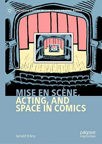 Cover of Mise en scne, Acting, and Space in Comics
