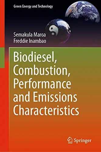Cover of Biodiesel, Combustion, Performance and Emissions Characteristics