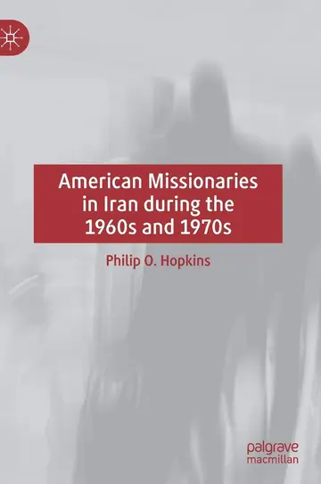 Cover of American Missionaries in Iran during the 1960s and 1970s