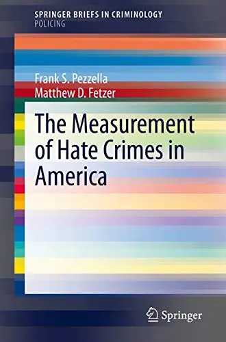 Cover of The Measurement of Hate Crimes in America