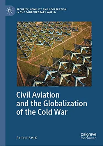 Cover of Civil Aviation and the Globalization of the Cold War