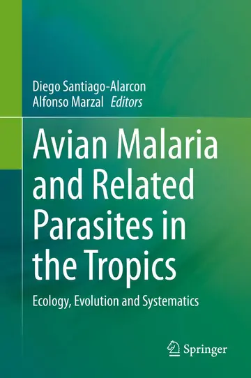 Cover of Avian Malaria and Related Parasites in the Tropics