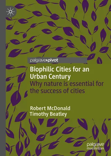 Cover of Biophilic Cities for an Urban Century
