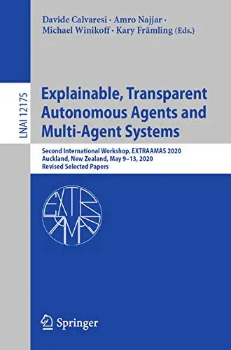 Cover of Explainable, Transparent Autonomous Agents and Multi-Agent Systems