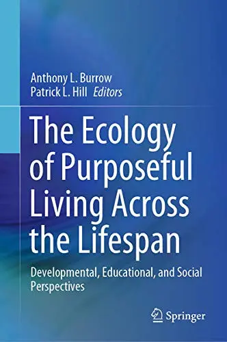 Cover of The Ecology of Purposeful Living Across the Lifespan