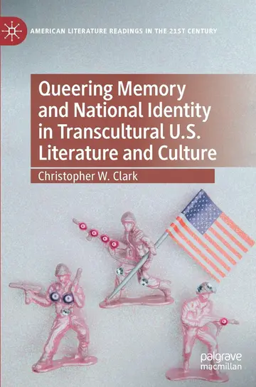 Cover of Queering Memory and National Identity in Transcultural U.S. Literature and Culture