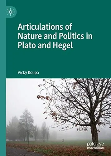 Cover of Articulations of Nature and Politics in Plato and Hegel
