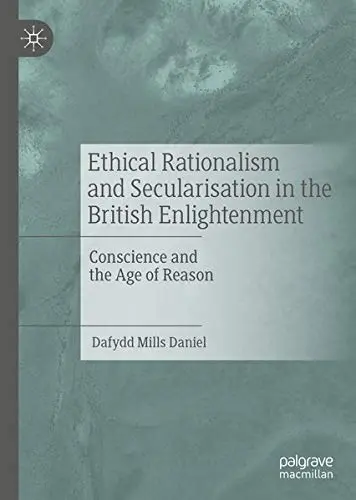 Cover of Ethical Rationalism and Secularisation in the British Enlightenment