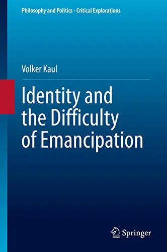 Cover of Identity and the Difficulty of Emancipation