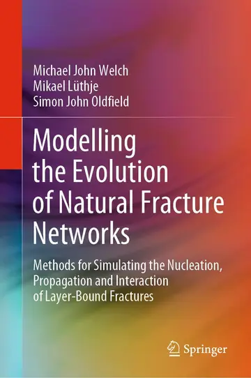 Cover of Modelling the Evolution of Natural Fracture Networks