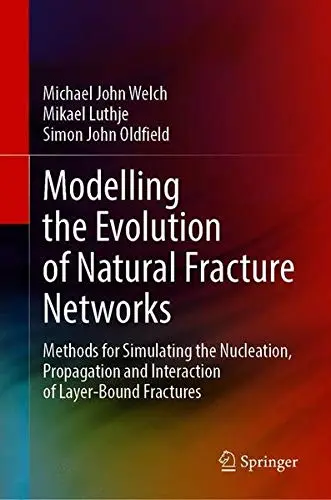 Cover of Modelling the Evolution of Natural Fracture Networks