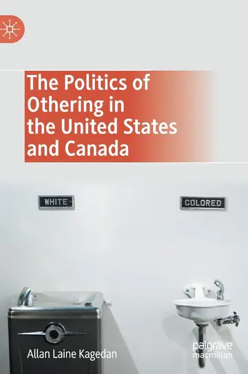 Cover of The Politics of Othering in the United States and Canada