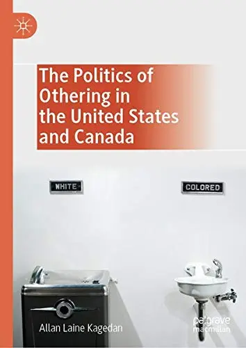 Cover of The Politics of Othering in the United States and Canada