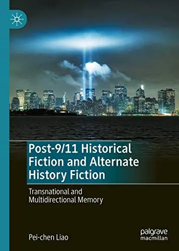 Cover of Post-9/11 Historical Fiction and Alternate History Fiction