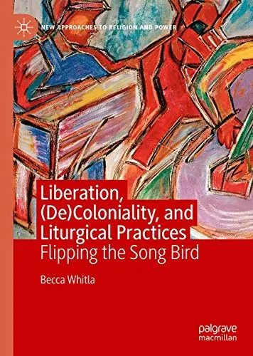 Cover of Liberation, (De)Coloniality, and Liturgical Practices