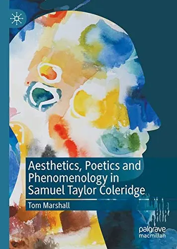 Cover of Aesthetics, Poetics and Phenomenology in Samuel Taylor Coleridge