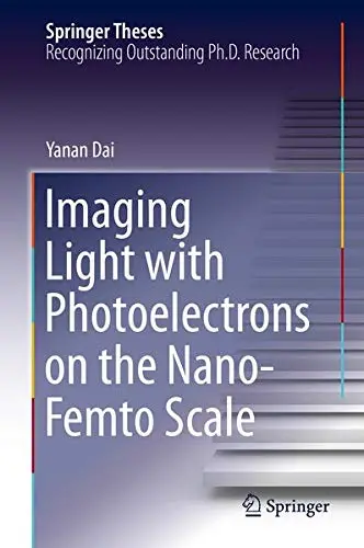 Cover of Imaging Light with Photoelectrons on the Nano-Femto Scale