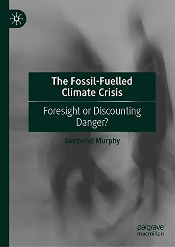 Cover of The Fossil-Fuelled Climate Crisis