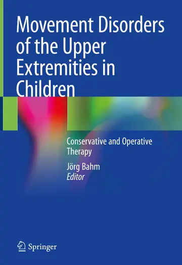 Cover of Movement Disorders of the Upper Extremities in Children