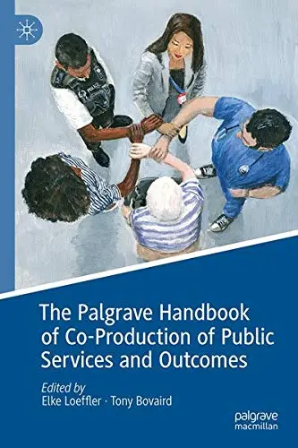 Cover of The Palgrave Handbook of Co-Production of Public Services and Outcomes