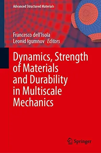 Cover of Dynamics, Strength of Materials and Durability in Multiscale Mechanics