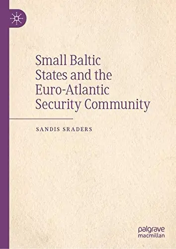 Cover of Small Baltic States and the Euro-Atlantic Security Community