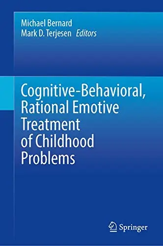 Cover of Rational-Emotive and Cognitive-Behavioral Approaches to Child and Adolescent Mental Health