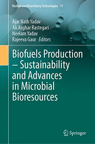 Cover of Biofuels Production – Sustainability and Advances in Microbial Bioresources