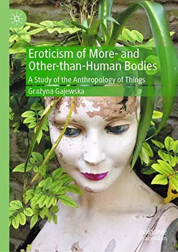 Cover of Eroticism of More- and Other-than-Human Bodies