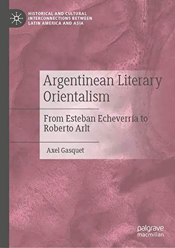 Cover of Argentinean Literary Orientalism