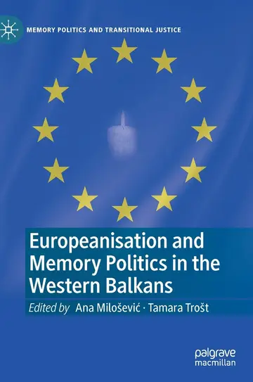Cover of Europeanisation and Memory Politics in the Western Balkans