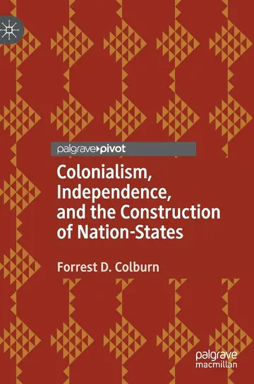 Cover of Colonialism, Independence, and the Construction of Nation-States