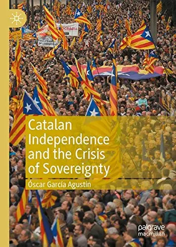 Cover of Catalan Independence and the Crisis of Sovereignty