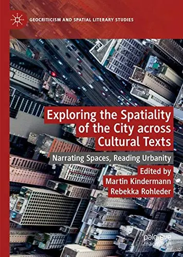 Cover of Exploring the Spatiality of the City across Cultural Texts